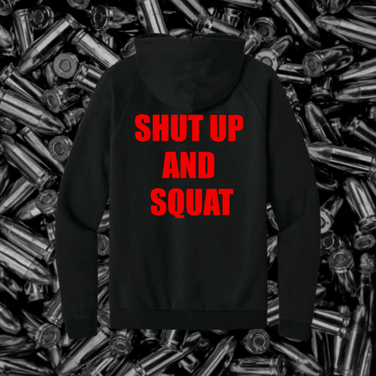 Shut Up And Squat Hoodie (Ultra-Soft Style Fleece)